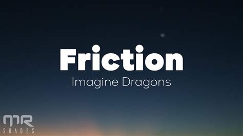 Imagine Dragons Friction Lyrics Youtube