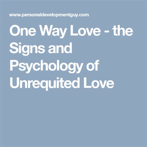 One Way Love The Signs And Psychology Of Unrequited Love Unrequited