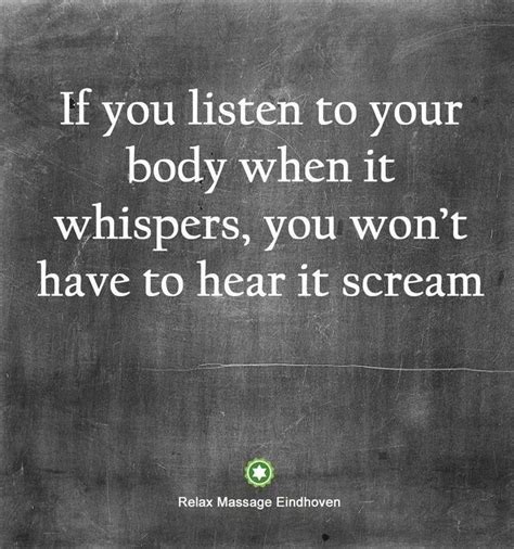 Check spelling or type a new query. Listen to your body when it whispers you won't have to ...
