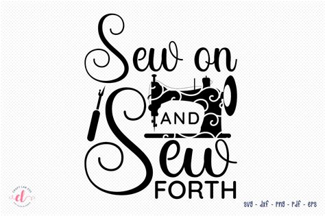 Sew On And Sew Forth Sewing Svg Graphic By Craftlabsvg · Creative Fabrica