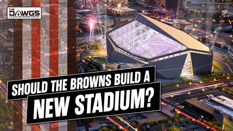 Should The Browns Build A New Dome Stadium Quincy Carrier
