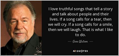 Free shipping on orders over $25.00. QUOTES BY GENE WATSON | A-Z Quotes