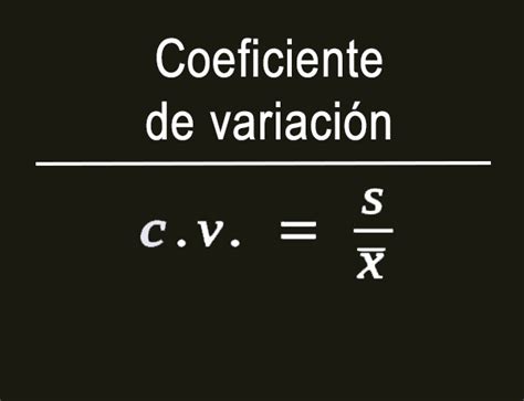 Coeficiente De Variación Para Qué Sirve Cálculo Ejemplos Ejercicios