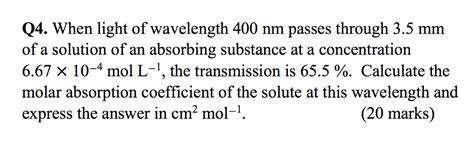 Solved Q4 When Light Of Wavelength 400 Nm Passes Through