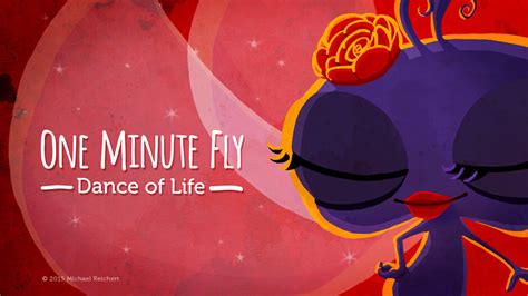 Dance Of Life One Minute Fly