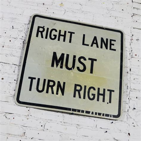 Vintage Right Lane Must Turn Right Large Steel Traffic Sign Warehouse 414
