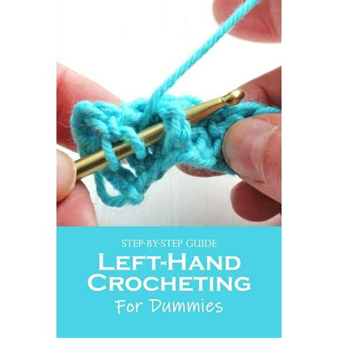 Left Hand Crocheting For Dummies Step By Step Guide Left Hand Crochet