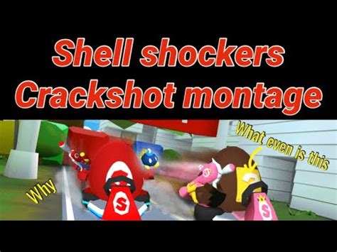 Crackshot Montage Epic Clip Compilation Shell Shockers Gameplay