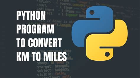 Python Program To Convert Distance In Km To Miles Python Example