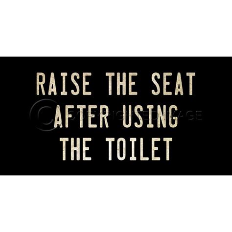 Raise The Seat After Using The Toilet Small Sign Acrylic Wall Art