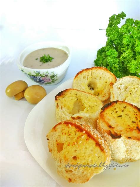 Here is easy to make, each more delicious mushroom soup recipes… Dari Dapur Aida: Garlic Bread with Mushroom Soup