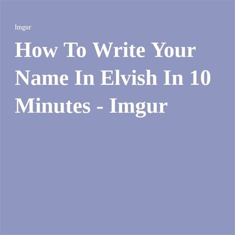 How To Write Your Name In Elvish In 10 Minutes Imgur How To Write