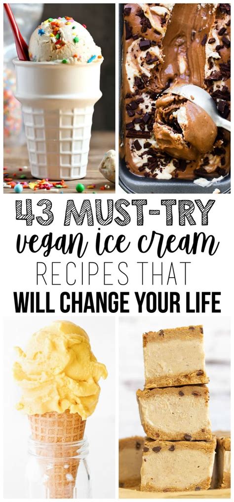 Ice Cream And Desserts With Text Overlay That Reads Must Try Vegan
