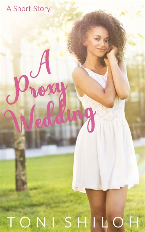 A Proxy Wedding By Toni Shiloh Goodreads
