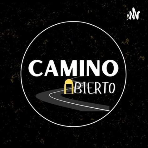 Camino Abierto Podcast On Spotify