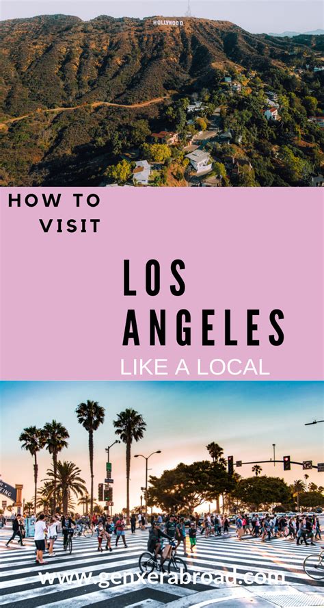 How To Visit Los Angeles Like A Local Fun Places To Go Visit Los