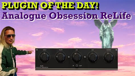PLUGIN OF THE DAY Analogue Obsession ReLife YouTube