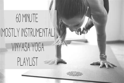 How to create a yoga playlist. 60 Minute Vinyasa Yoga Playlist — YOGABYCANDACE