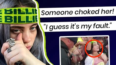 billie eilish grabbed by fans realizes what they did to her when too late youtube