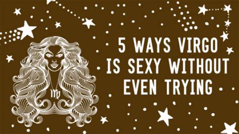 Ways Virgo Is Sexy Without Even Trying Pandora Astrology