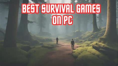 11 Best Survival Games On Pc With Minimum System Requirements 2024