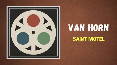 Saint Motel Van Horn Lyrics Youtube