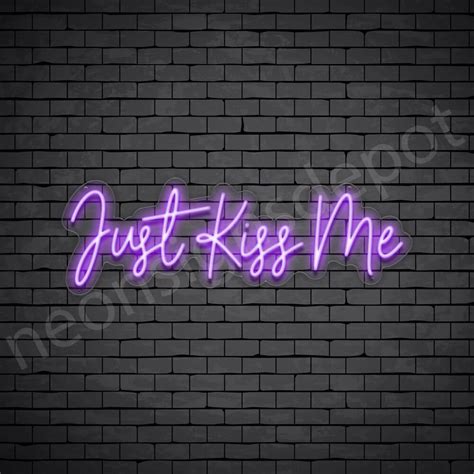 Just Kiss Me V4 Neon Sign Neon Signs Depot
