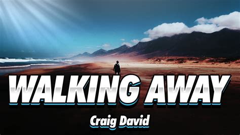 Craig David Walking Away Lyrics Youtube