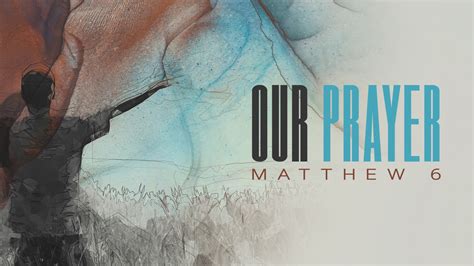 Our Prayer Matthew 6 Freebridge Media