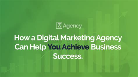 How A Digital Marketing Agency Can Help You Achieve Business Success