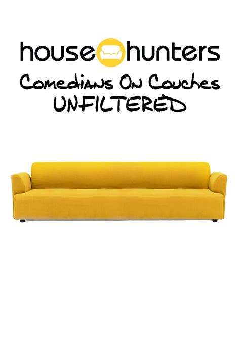House Hunters Comedians On Couches Unfiltered 2020 The Poster