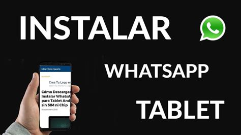 Cómo Instalar Whatsapp En Una Tableta Android Sin Tarjeta Sim