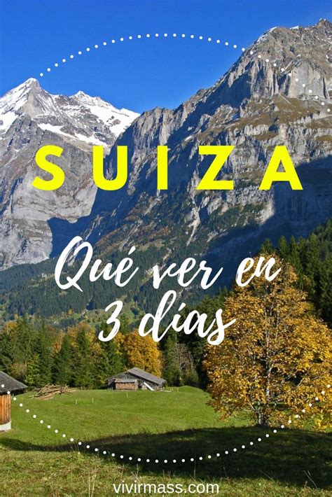 Suiza En 3 Días Descubre Toda Las Actividades Imperdibles Viajar A
