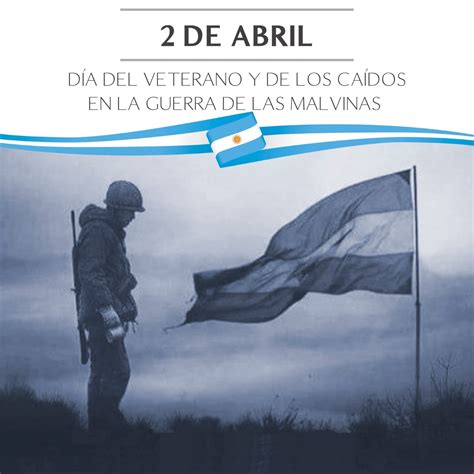 2 De Abril Día Del Veterano Y De Los Caídos En La Guerra De Malvinas