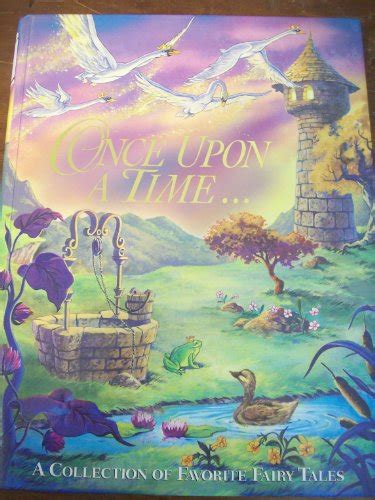Once Upon A Time A Collection Of Favorite Fairy Tales Fairy Tales