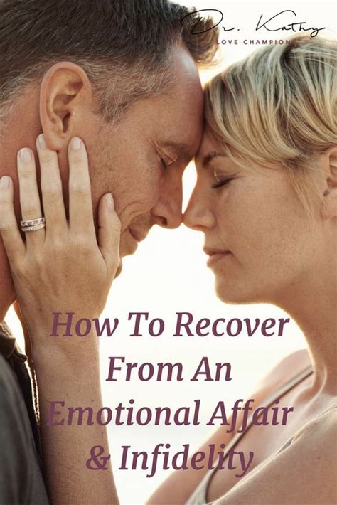 How To Recover From Infidelity Emotional Affair Dr Kathy Nickerson Emotional Affair