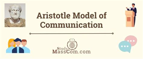 Aristotle Model Of Communication Advantages And Disadvantages
