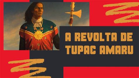 A Revolta De Tupac Amaru