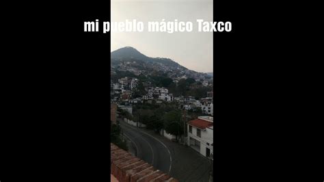 Taxco De Mis Amores Jardincito De Flores ♥️🎥fco Acevedo 2020 Youtube