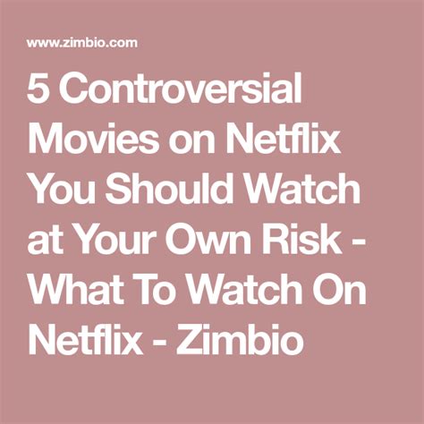 5 controversial movies on netflix you should watch at your own risk
