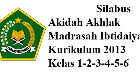 Akidah yang beradab akhlak, mi, (islami) mengekplorasi: Download Silabus Akidah Akhlak Madrasah Ibtodaiyah Kelas 1,2,3,4,5,6 - MayFile