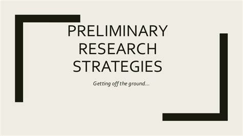 Preliminary Research Strategies Spring 2017