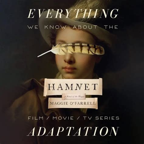 hamnet movie what we know release date cast movie trailer the bibliofile