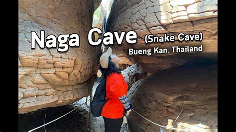 Naga Cave Naka Cave Snake Cave Bueng Kan Province Thailand