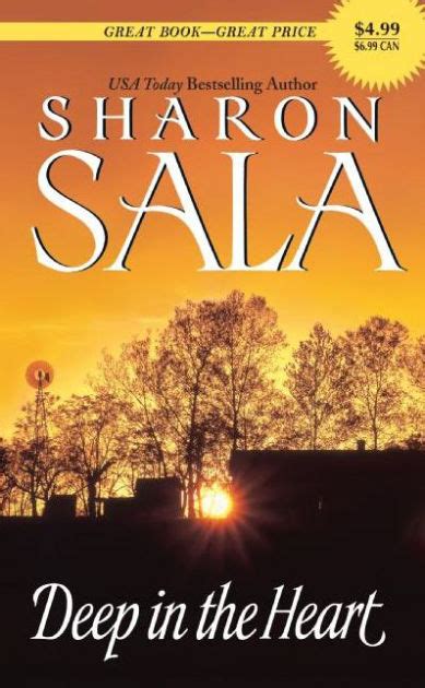 Although she began writing in 1980, sharon sala's first published book sara's angel reached the market in 1991. Deep in the Heart by Sharon Sala, Paperback | Barnes & Noble®