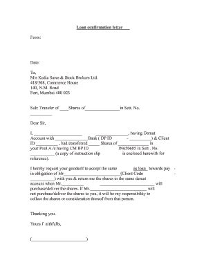 Intentions include the starting date, the cost and anticipated duration to completion for the project. Loan Confirmation Letter - Fill Online, Printable ...