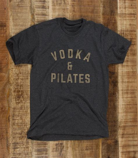 vodka and pilates men s funny exercise t shirt headline shirts