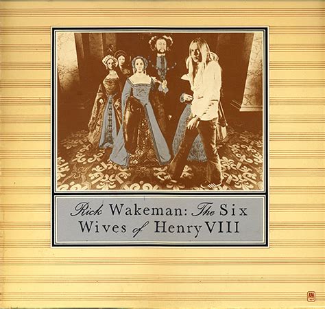 Rick Wakeman The Six Wives Of Henry VIII