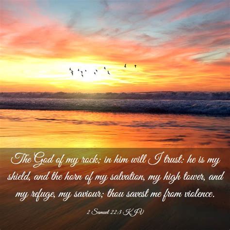 2 Samuel 223 Kjv The God Of My Rock In Him Will I Trust He Is My