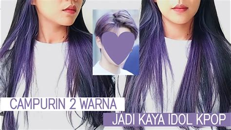 Tutorial Cat Rambut Sendiri Dirumah Miranda Purple Miranda Blue